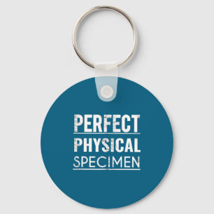 Perfektes physisches Exemplar Zitat Lustiger Spruc Schlüsselanhänger