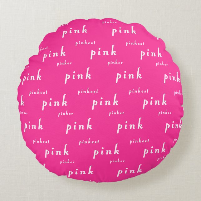 Perfektes Rosa: Rosa, Pinker, Pinkest Rundes Kissen (Vorderseite)