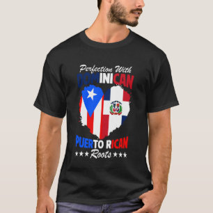 Perfektion dominikanische puerto-ricanische Wurzel T-Shirt