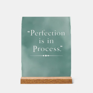 Perfektion ist im Prozess Option 3 Acrylschild