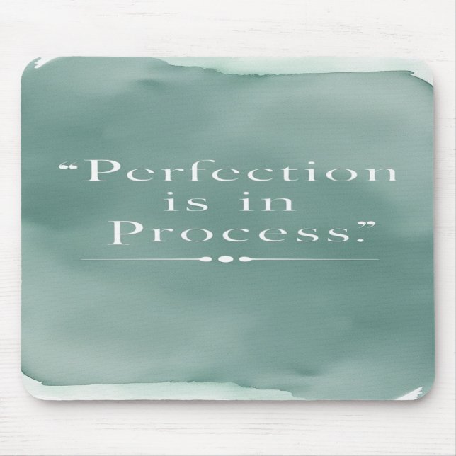 Perfektion ist im Prozess Option 3 Mousepad (Vorne)