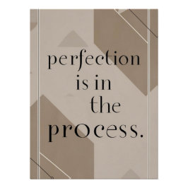 Perfektion ist in der Prozessoption 4 Poster