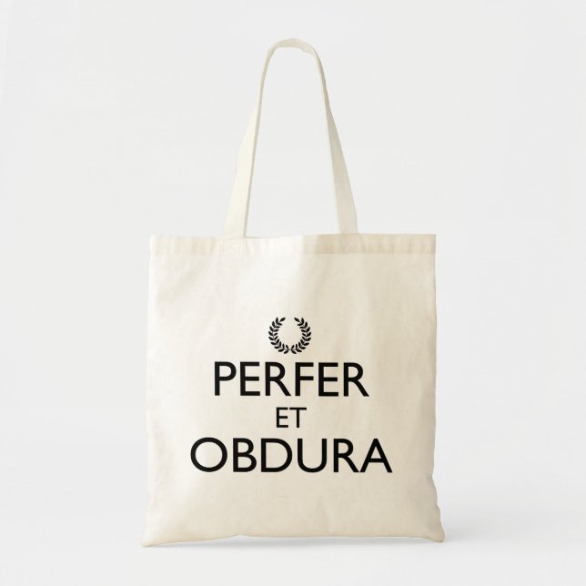 Perfer et Obdura - Ruhe bewahren und weiter tragen Tragetasche (Vorne)