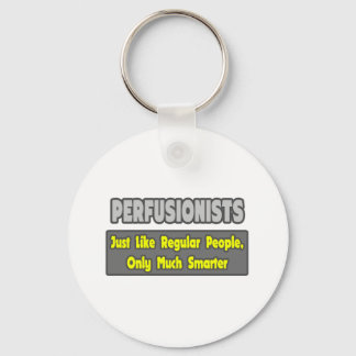 Perfusionisten .. Klüger Schlüsselanhänger
