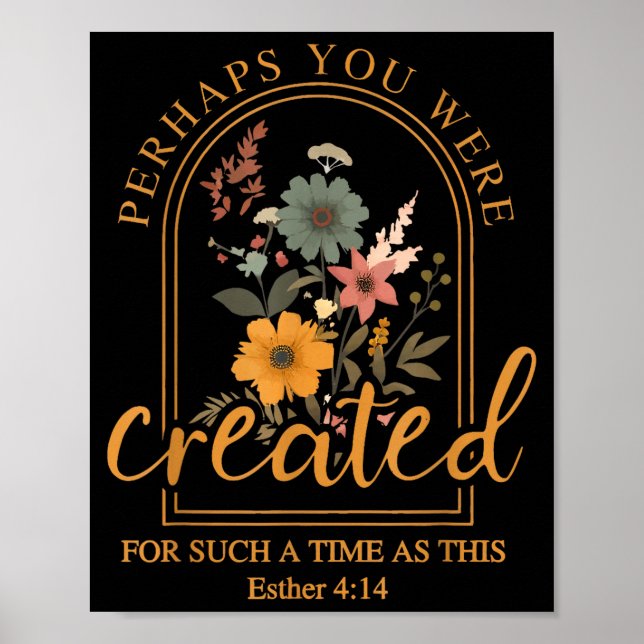 Perhaps You Were D Bible Verse Faith Christian Jes Poster (Vorne)