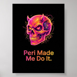 Peri hat mich dazu gebracht – Neon-Mischief-Schäde Poster