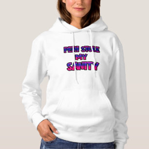 PERI STOLE MEINE SANITÄT / ICH WOLLTE ES ZURÜCK -  HOODIE