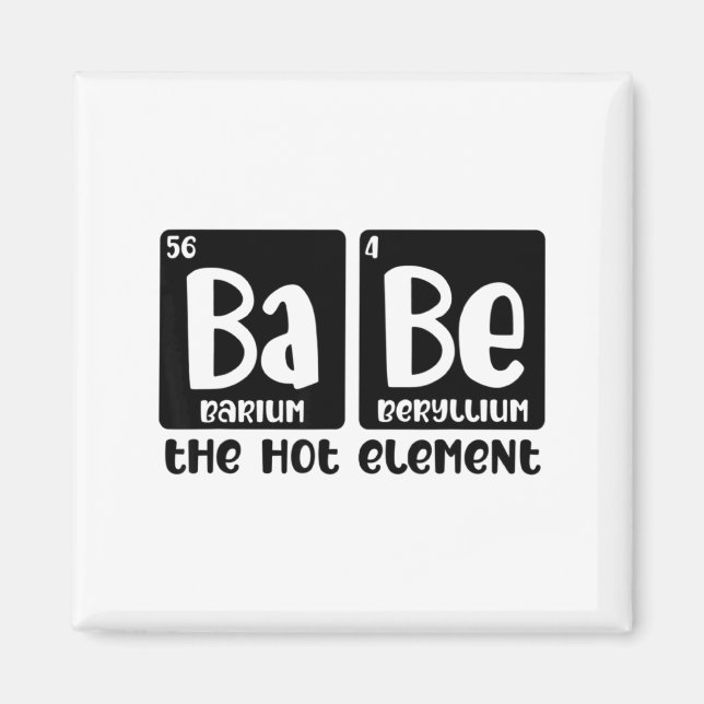 Periodic Table Of Babe The Hot Element Valentines  Magnet (Vorne)