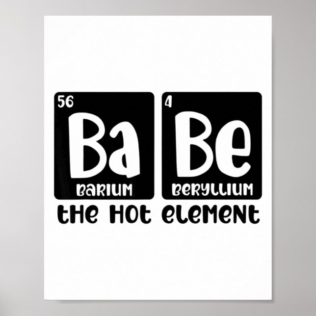 Periodic Table Of Babe The Hot Element Valentines  Poster (Vorne)