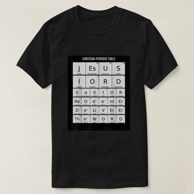 Periodische Tabelle Christliche Jesus Elements Wis T-Shirt (Design vorne)