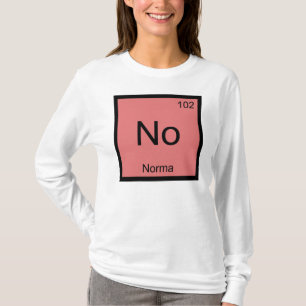 Periodische Tabelle für Norma Name Chemistry Eleme T-Shirt