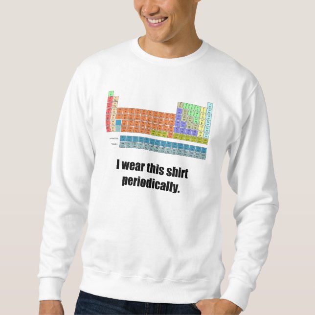 Periodische Tabellen-Shirt Sweatshirt (Vorderseite)