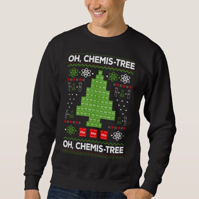 Periodische Tafelbaum Oh Chemistree Fun Chemistry  Sweatshirt (Vorderseite)