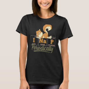 Periodischer Tisch Schlaf Tier Pajama Funny Nappin T-Shirt