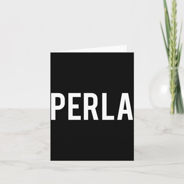 Perla - Cool New Funny Name Fan Gift Tee  Karte (Vorderseite)