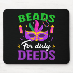 Perlen für Dirty Deeds Mardi Gras Carnival Celebra Mousepad