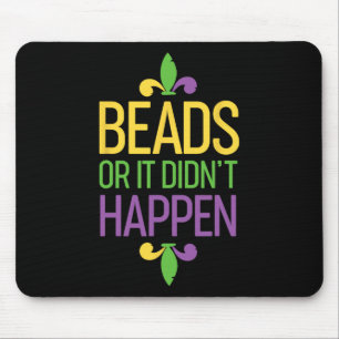 Perlen oder es geschah nicht Mardi Gras Shirt Gesc Mousepad