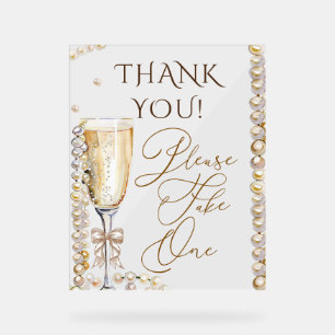 Perlen & Prosecco Bitte nehmen Sie eine Acrylschild