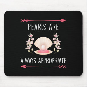 Perlen sind immer passend Klickelegante Zitat Mousepad