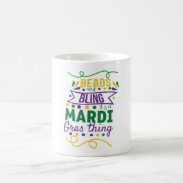 Perlen und Bling ist ein Mardi Gras Ding Kaffeetasse
