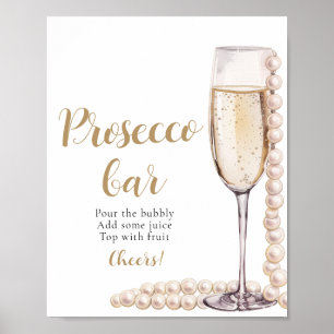 Perlen und Prosecco Champagne Prosecco Bar Sign Poster