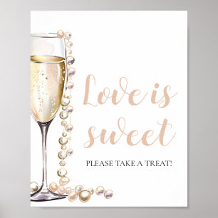 Perlen und Prosecco Champagner Liebe ist Sweet Sig Poster