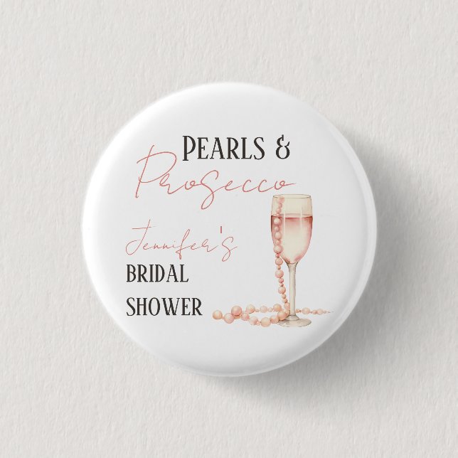 Perlen und Prosecco Rosa Brautparty Button (Vorderseite)