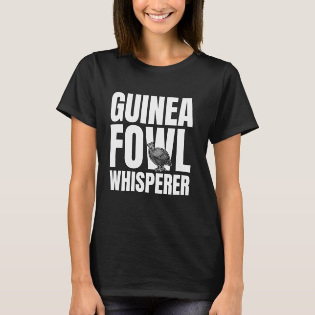 Perlhuhn-Hühner-Vogel-Flüsterer T-Shirt (Vorderseite)