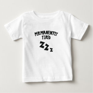 Permanent getired Lazy Spaß Baby T-shirt
