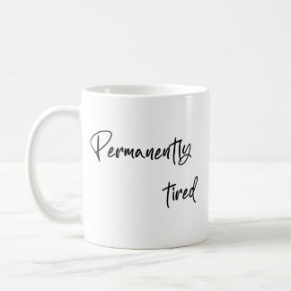 Permanently tired kaffeetasse