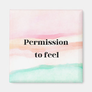"Permission to Feel" Magnet - Emotionen verkörpern