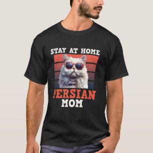 Perserkatze BLEIBT ZU HAUSE PERSERKATZE MOM Perser T-Shirt