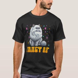 Perserkatze FANCY AF Lustige Perserkatzen Besitzer T-Shirt