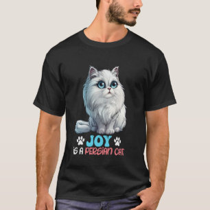 Perserkatze JOY IST EINE PERSERKATZE Lustige Perse T-Shirt