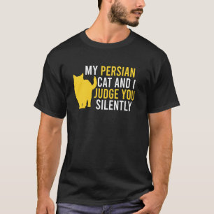 Perserkatze MEINE PERSERKATZE UND ICH BEURTEILE DI T-Shirt