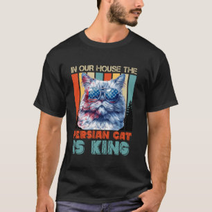 Perserkatzen IN UNSEREM HAUS IST DIE PERSERKATZE K T-Shirt