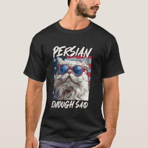 Perserkatzen USA PERSER GENUG TRAURIG Perserkatze T-Shirt