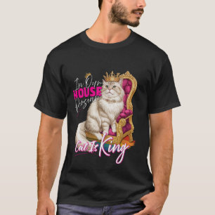 Perserkatzenbesitzer IN DIESEN HAUS DIE PERSERKATZ T-Shirt