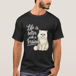 Perserkatzenbesitzer Leben ist besser mit meiner p T-Shirt