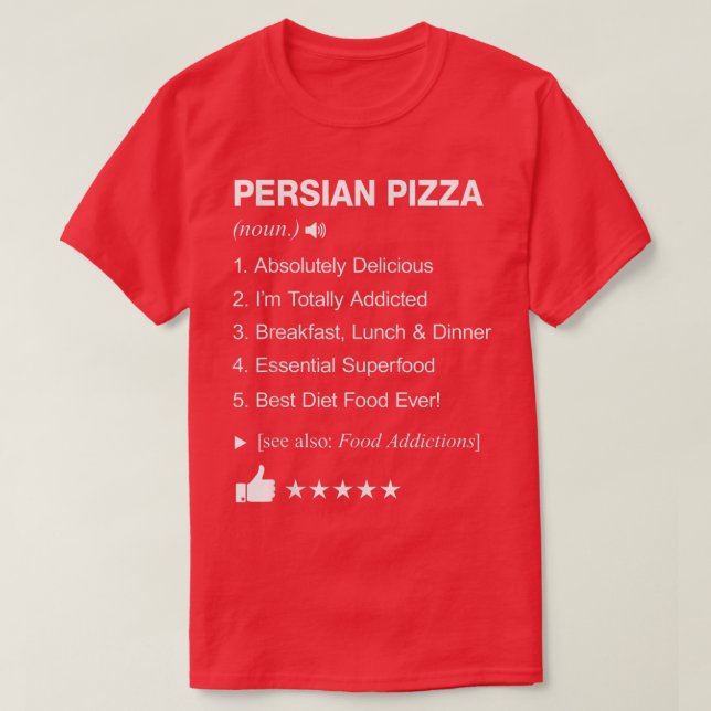 Persische Pizza Definition bedeutet Funny T-Shirt (Design vorne)