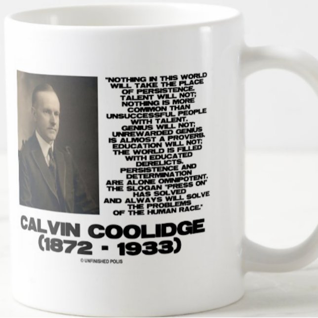 Persistenz-Entschlossenheit Omnipotente Coolidge Kaffeetasse (Inspirational mug featuring US President Calvin Coolidge's timeless quote on persistence)