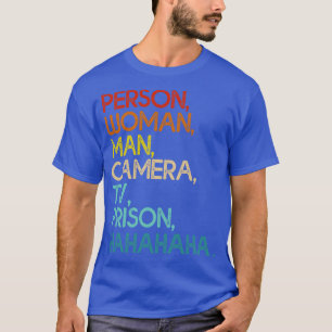 Person Woman Man Camera Fernsehgefängnis Funny Hah T-Shirt