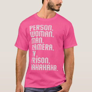 Person Woman Man Camera Fernsehgefängnis Hahahaha T-Shirt