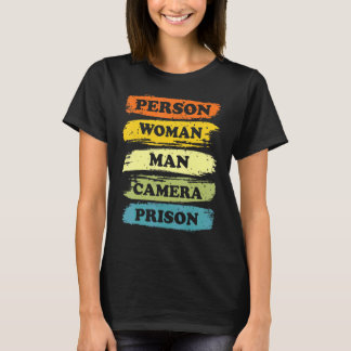 Person Woman Man Camera Prison 2022 T-Shirt
