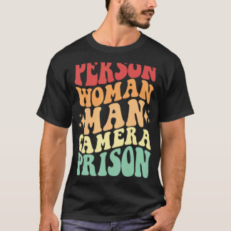 Person Woman Man Kamera Gefängnis Funny Sprichwort T-Shirt