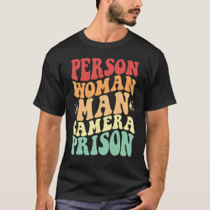 Person Woman Man Kamera Gefängnis Funny Sprichwort T-Shirt