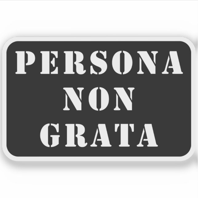 Persona Non Grata (weiß) Aufkleber (Vorderseite)