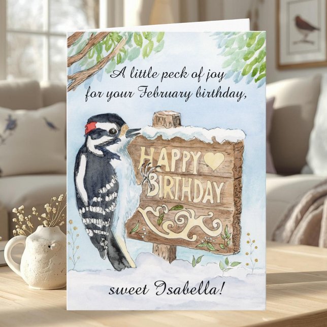 Personal Happy February Birthday Downy Woodpecker Karte (Von Creator hochgeladen)