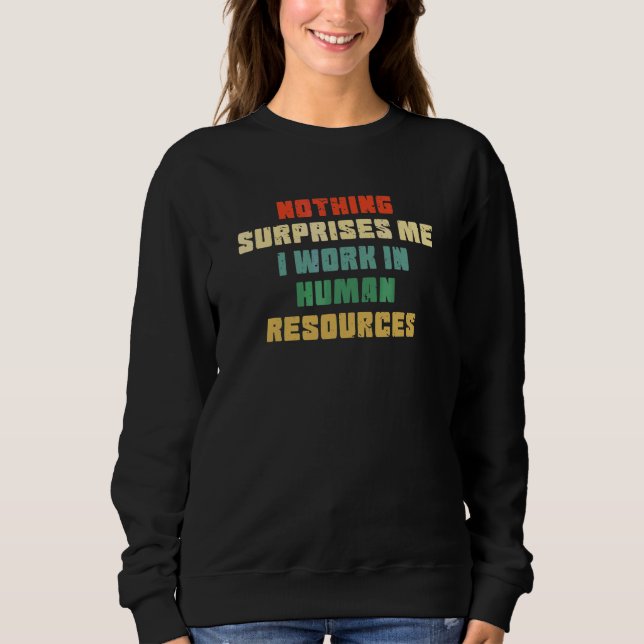 Personal Manager Nichts überrascht mich Sweatshirt (Vorderseite)