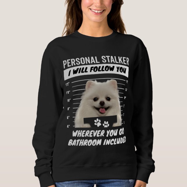 Personal Stalker Dog - White Teacup Spitz Sweatshirt (Vorderseite)